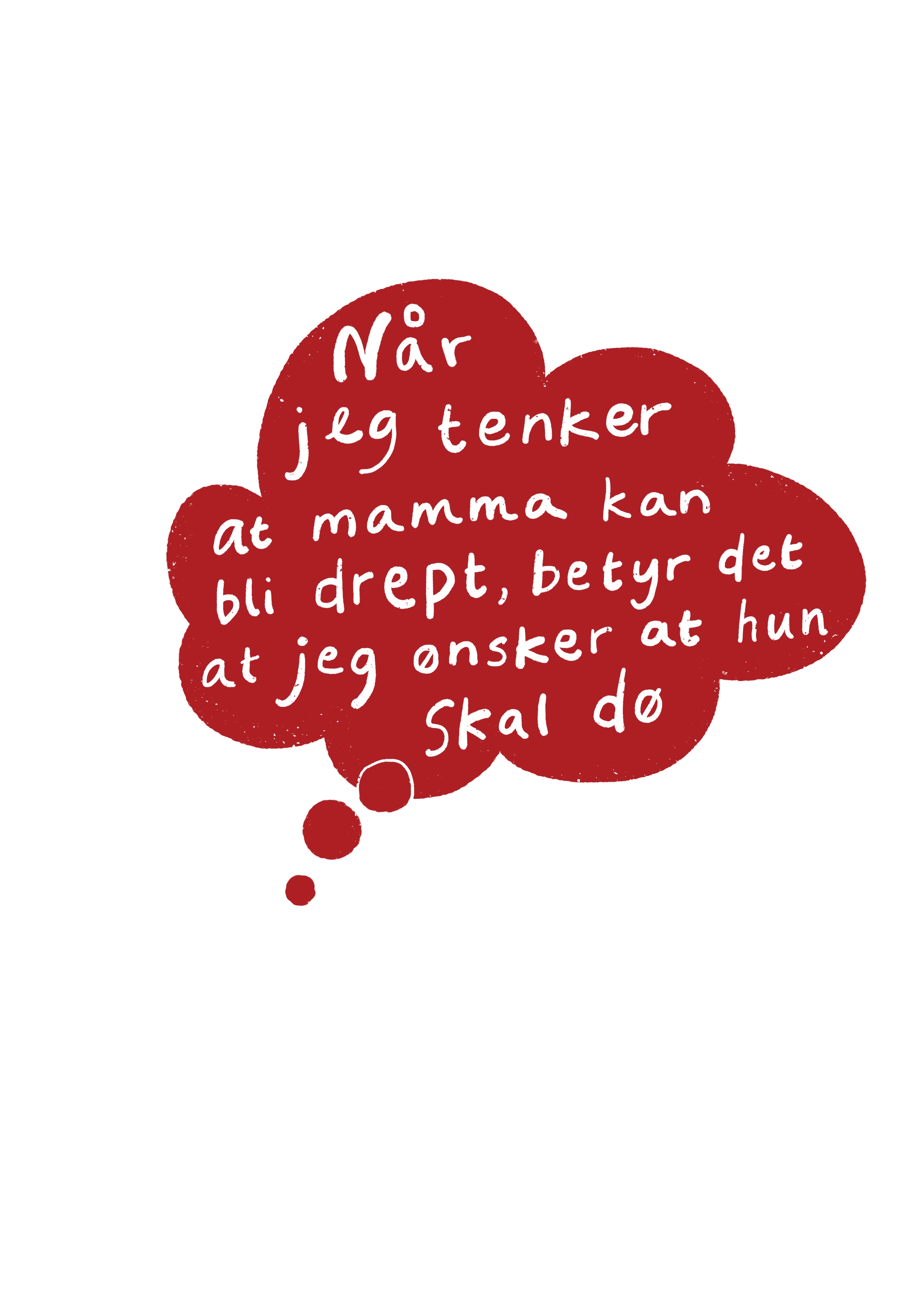 nar_jeg_tenker_pa_at_mamma_kan_bli_drept.jpg